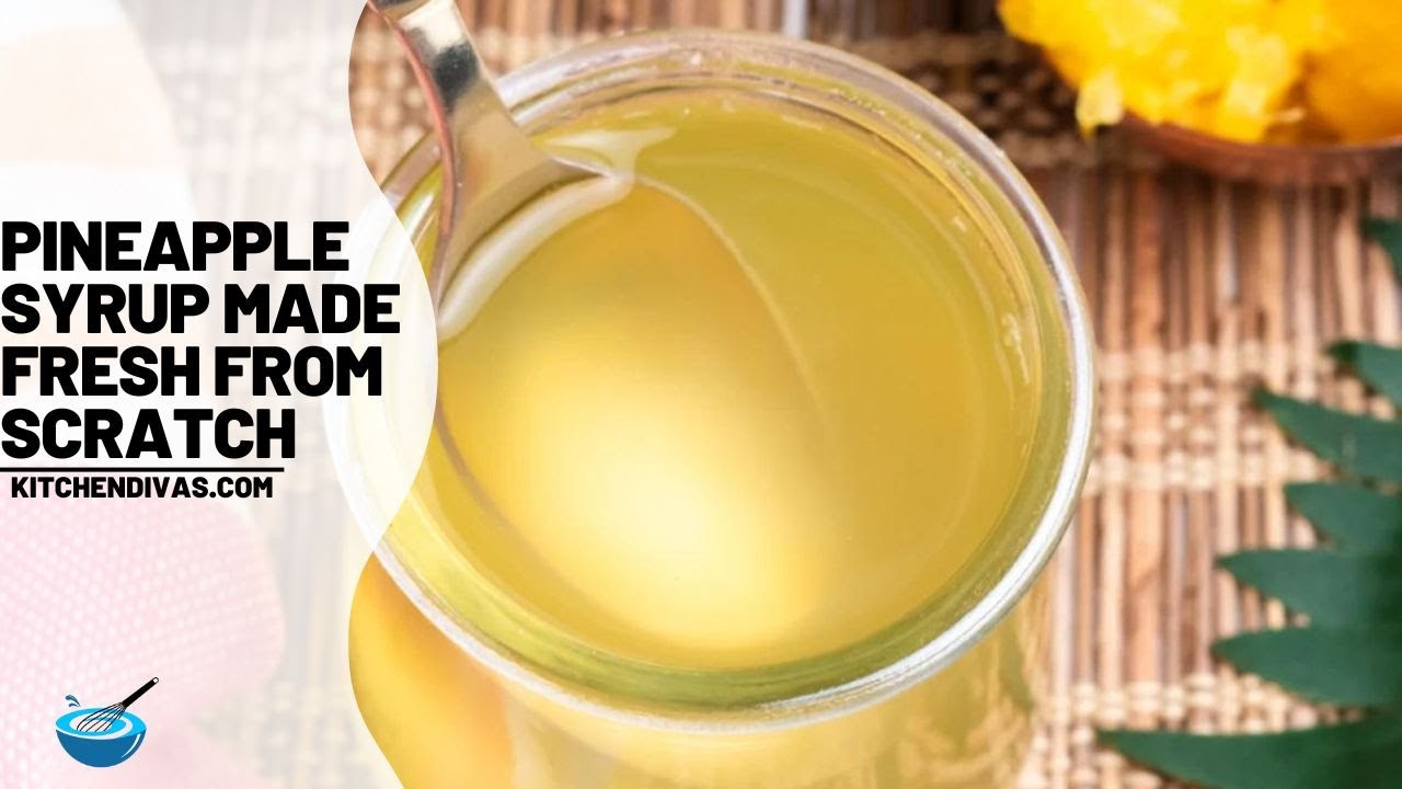 Pineapple Syrup Made Fresh From Scratch