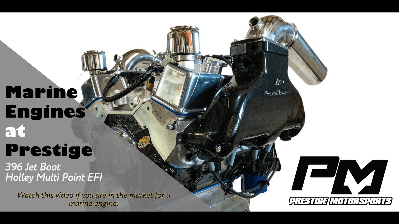 Marine Engines Explained at Prestige Motorsports - 396 Jet Boat Engine