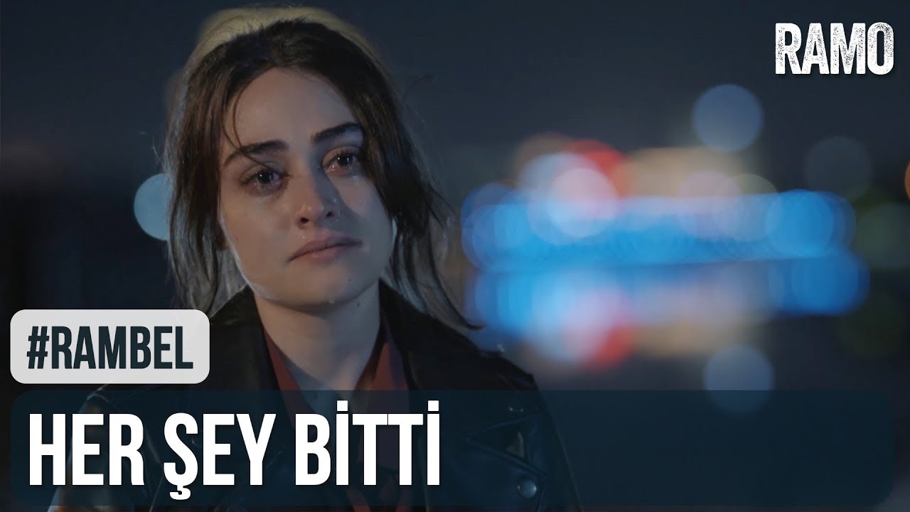 Her Şey Bitti | #Rambel | Ramo