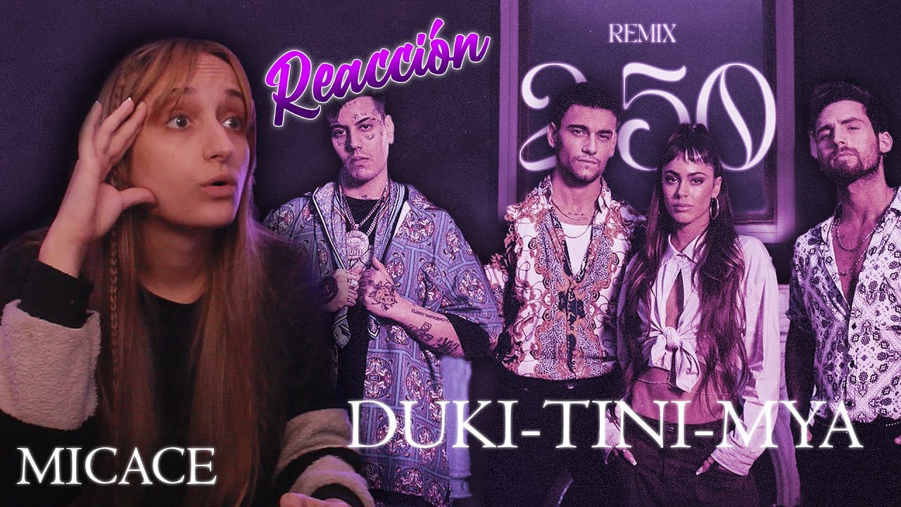 REACCIÓN A: 2:50 Remix MYA, TINI & DUKI