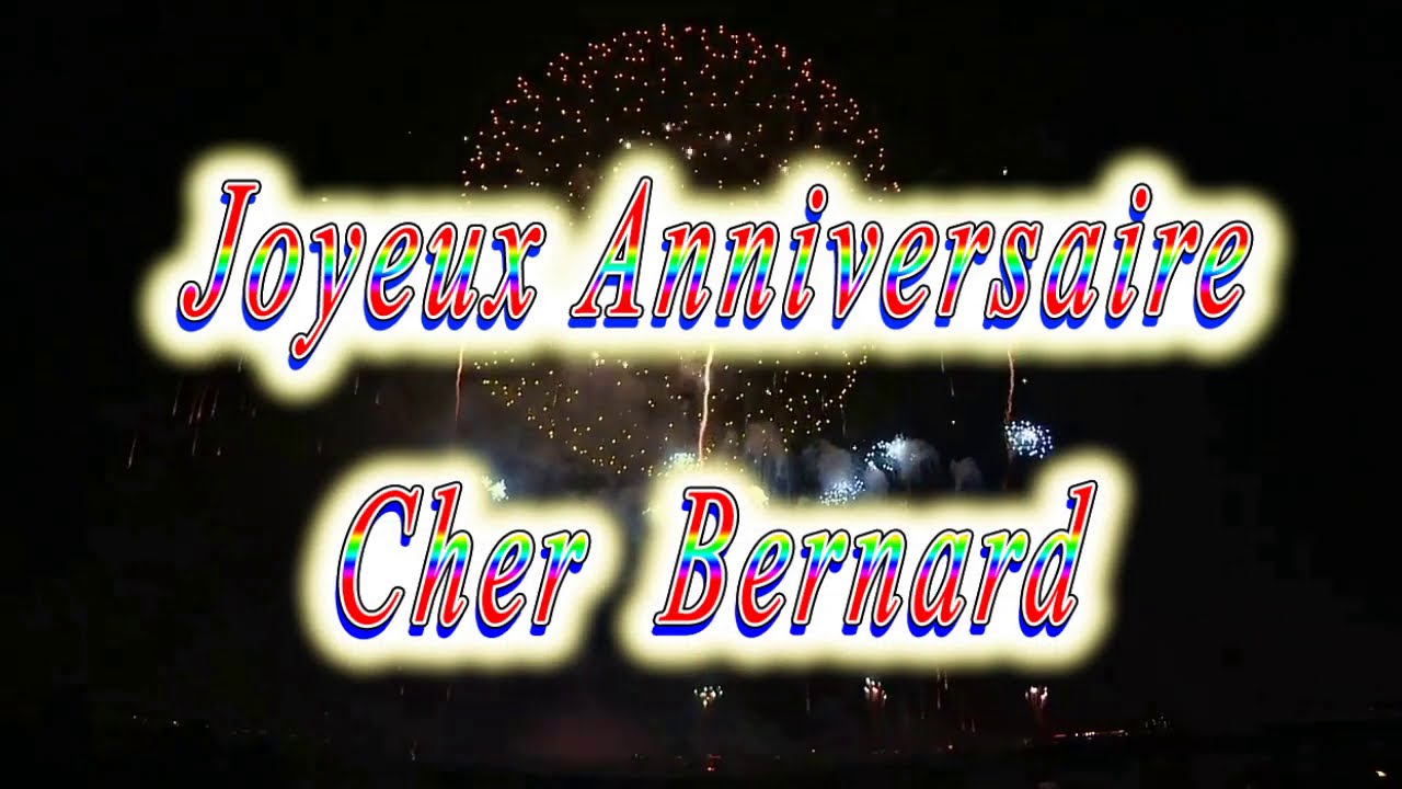 Joyeux Anniversaire Bernard