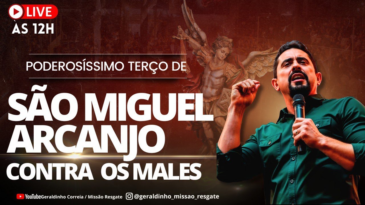 Poderos&iacute;ssimo Ter&ccedil;o de S&atilde;o Miguel Arcanjo contra os Males I Geraldinho Correia