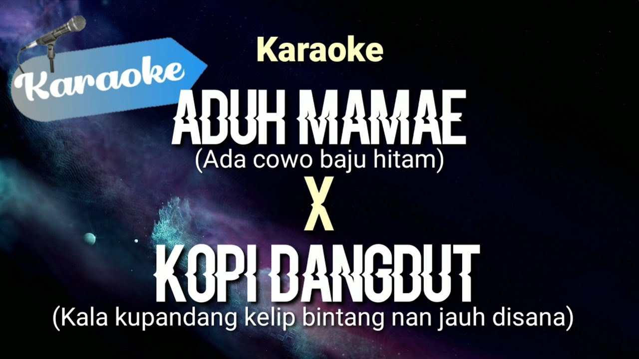 [Karaoke] Aduh Mamae X Kopi Dangdut | (Karaoke)