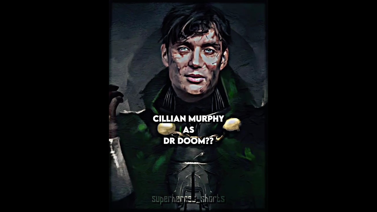 Cillian Murphy as Dr Doom???