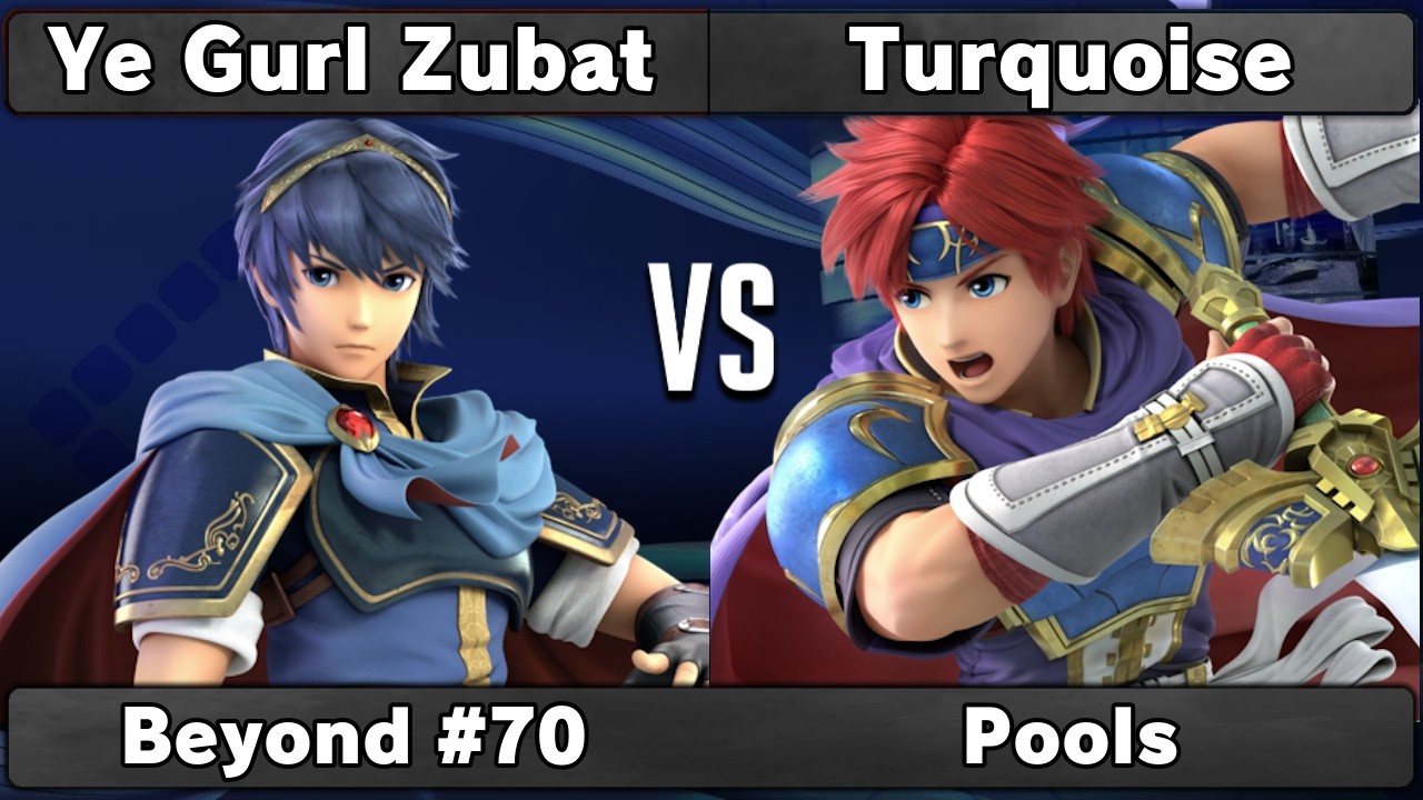 Ye Gurl Zubat (Marth) vs Turquoise (Roy) | Pools | Beyond #70