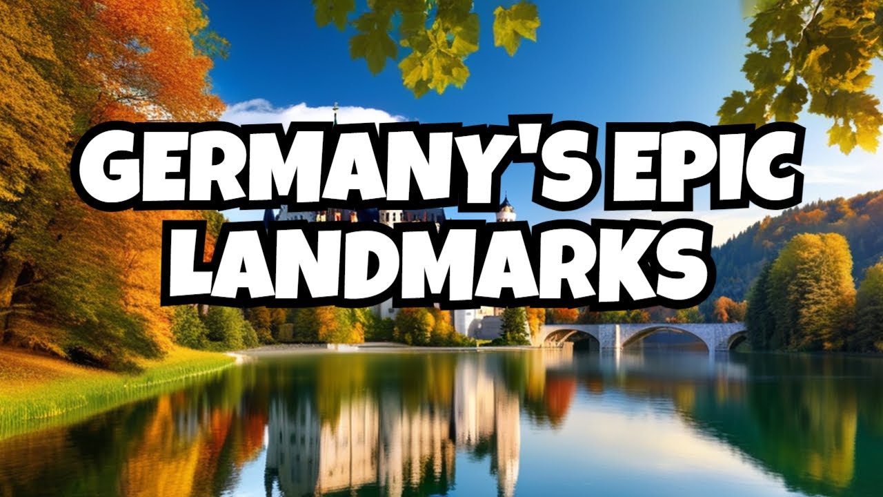 Timeless Titans Germany's Historical Landmarks