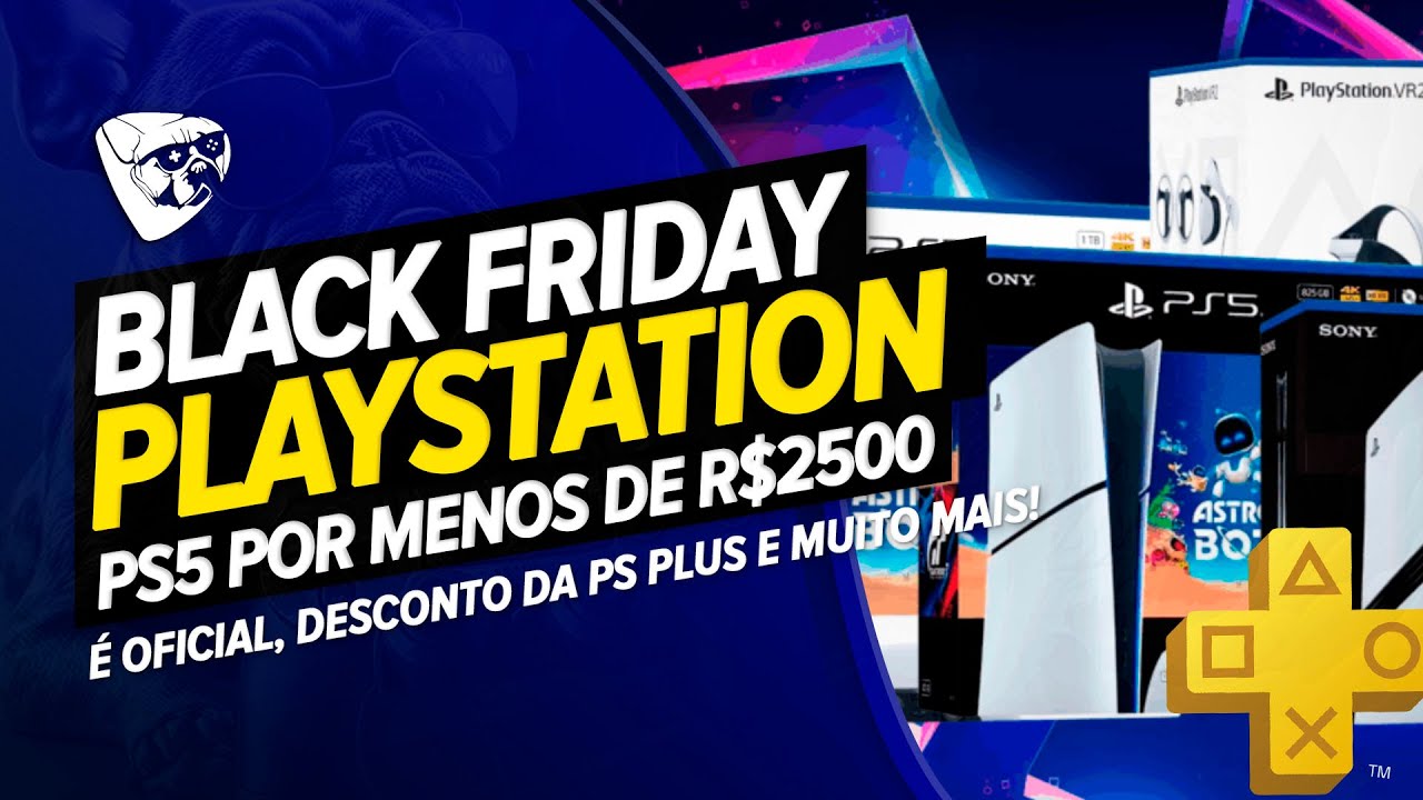 BLACK FRIDAY PLAYSTATION 2025! PS5 Por MENOS De R$2500 &Eacute; OFICIAL, DESCONTO Da PS PLUS e MUITO MAIS!