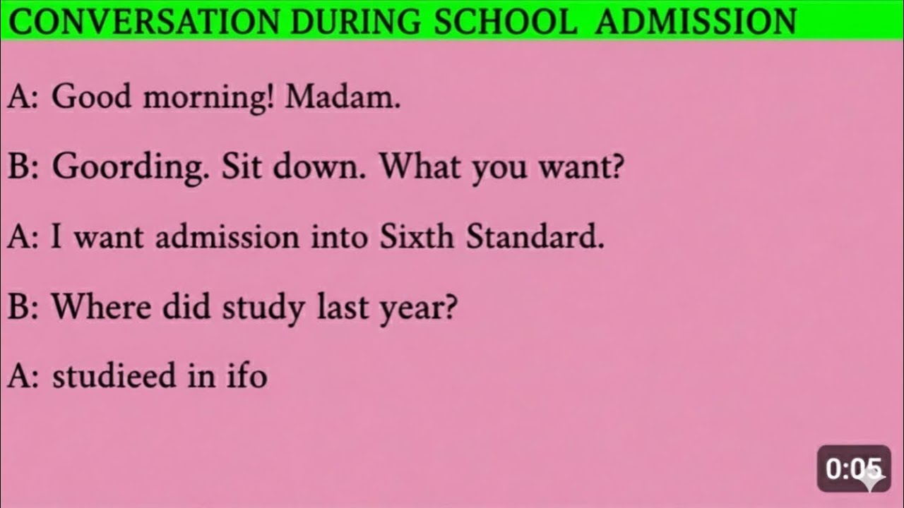 CONVERSATION ABOUT DURING SCHOOL ADMISSION 