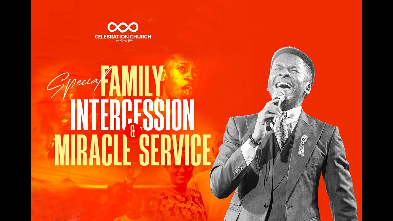 SPECIAL FAMILY INTERCESSION & MIRACLE SERVICE| 25TH SEPT| Celebration Church International