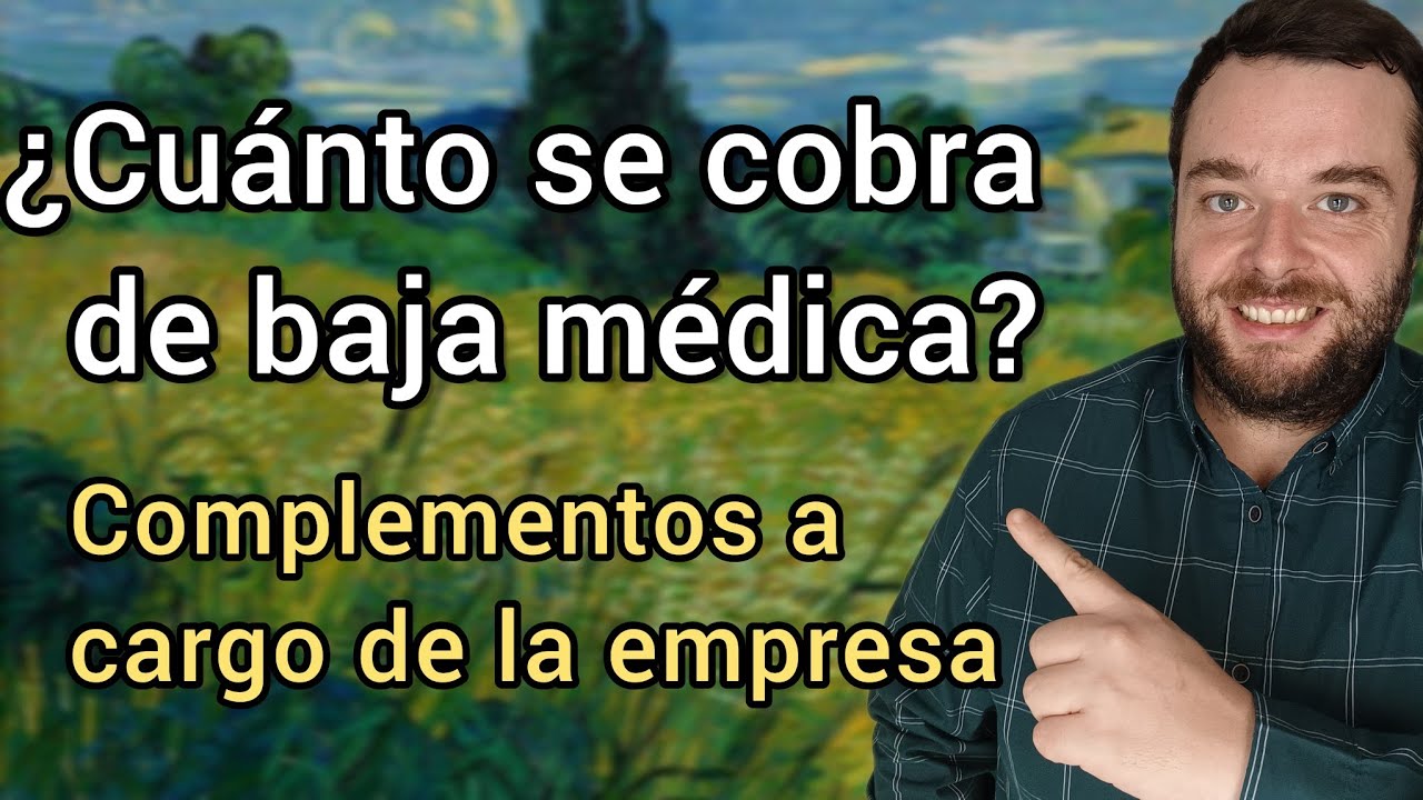 ¿Cuánto se cobra de baja? COMPLEMENTOS A CARGO DE LA EMPRESA