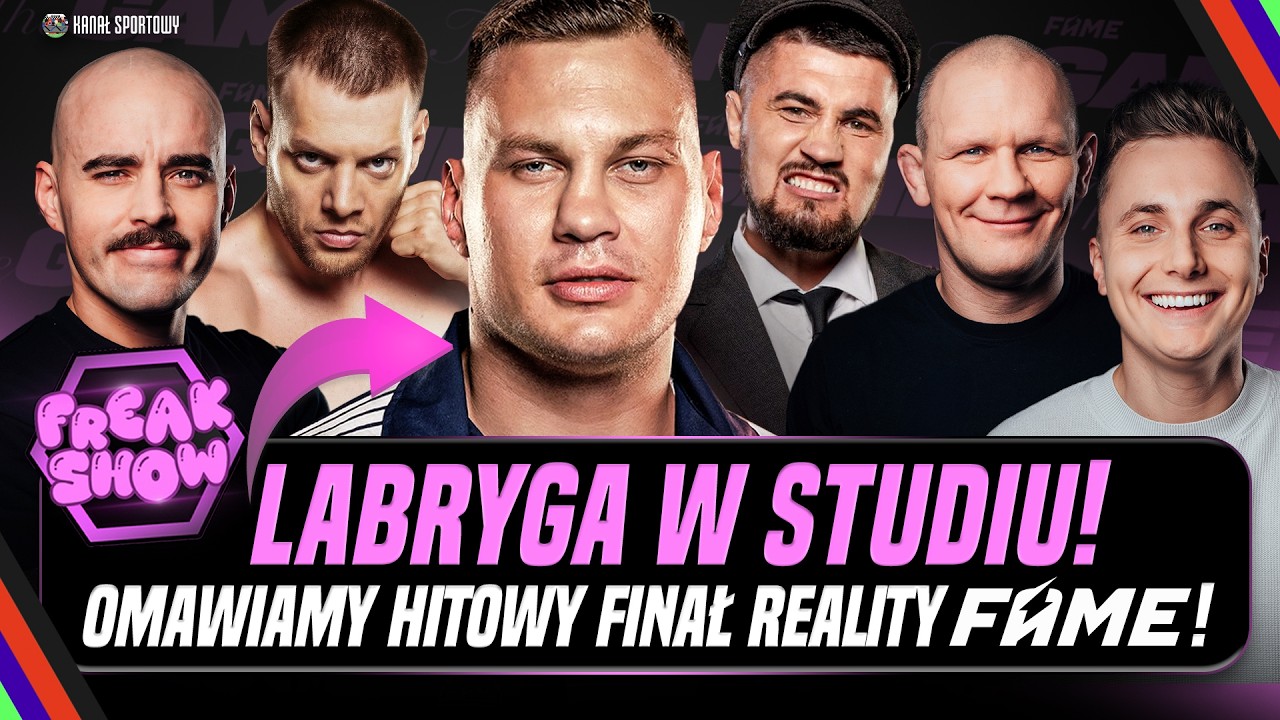 LABRYGA GOŚCIEM FREAK SHOW! OWIECZKI KASJO ZWYCIĘZCAMI REALITY FAME! TURSKI, MŚCIWUJEWSKI, PASTERNAK