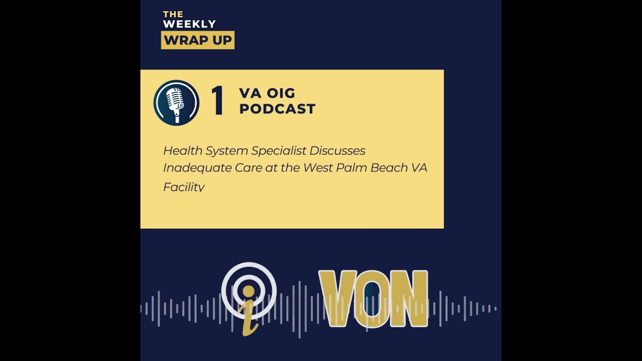 VAOIG - The Weekly Wrap Up for August 4, 2023