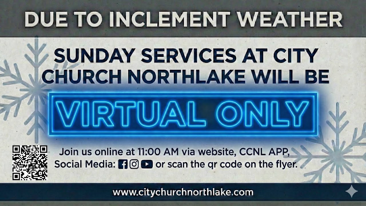 Sunday Virtual Worship Service | City Church Northlake