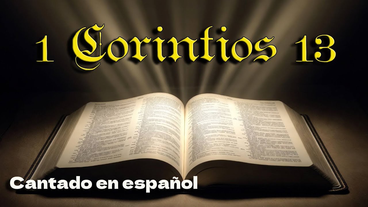 1 Corintios 13 Cantado: El Himno al Amor (Letra en Español)