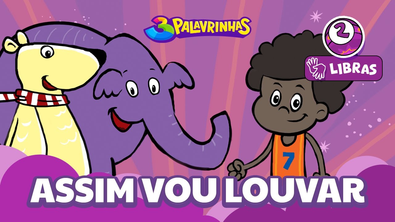 ASSIM VOU LOUVAR em LIBRAS - 3Palavrinhas - VOLUME 2