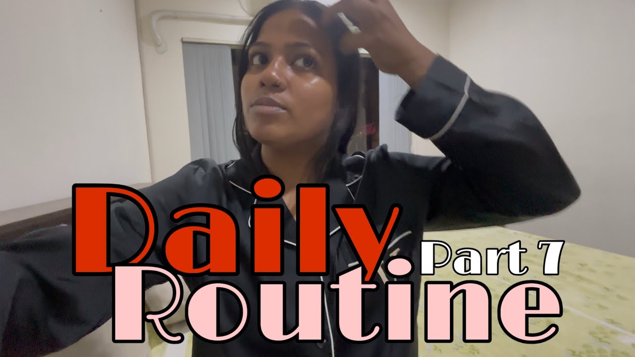 Daily routine part | 7