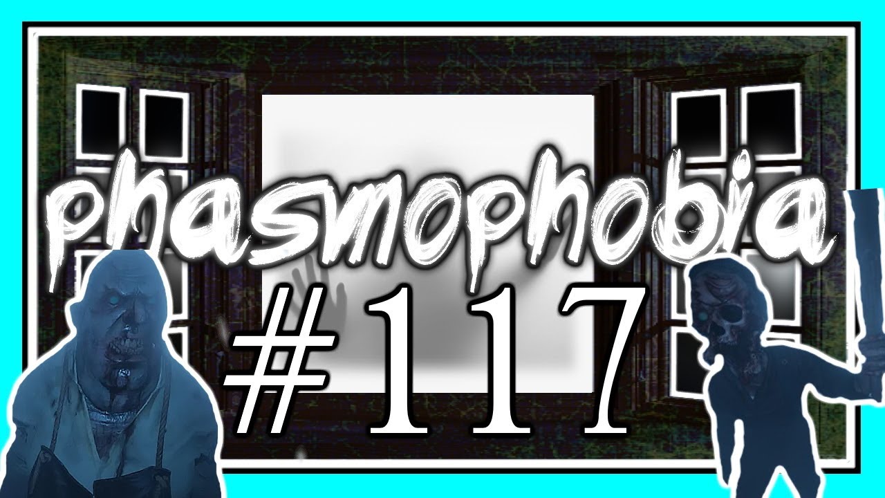 THE DOOR GUY in PHASMOPHOBIA #117