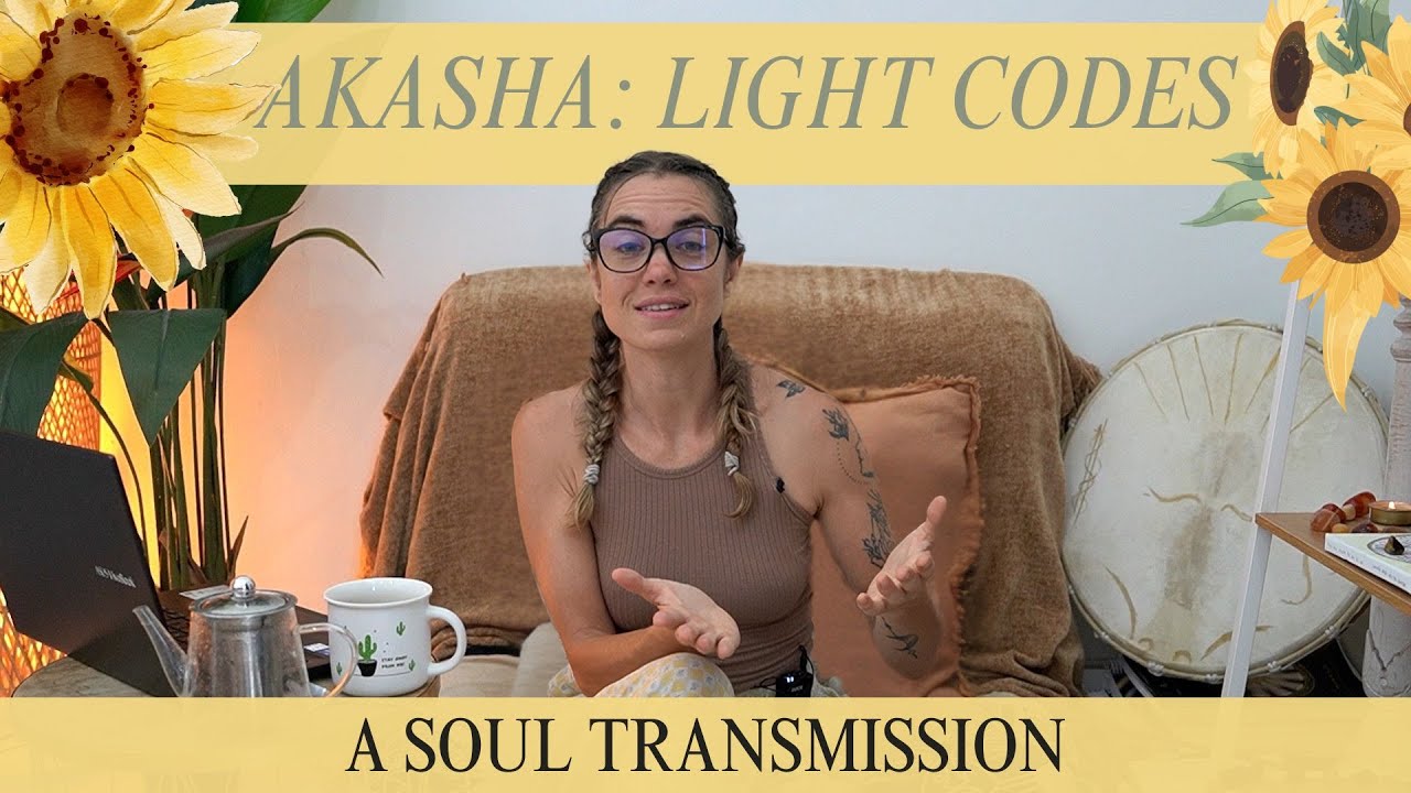 Soul Transmission #2 — AKASHA: Light Codes