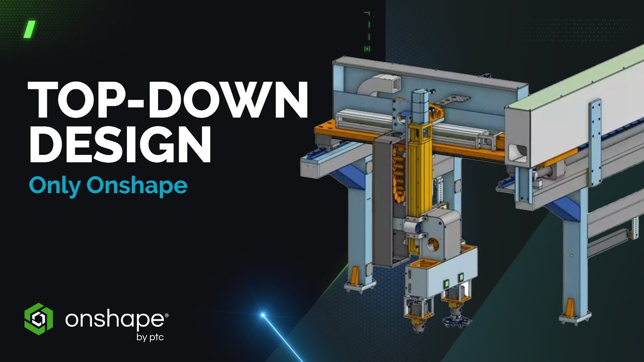 Top-Down Design with Onshape