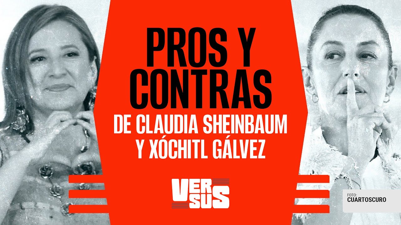 #VERSUS | Cinco periodistas discuten pros y contras de Claudia Sheinbaum y Xóchitl Gálvez