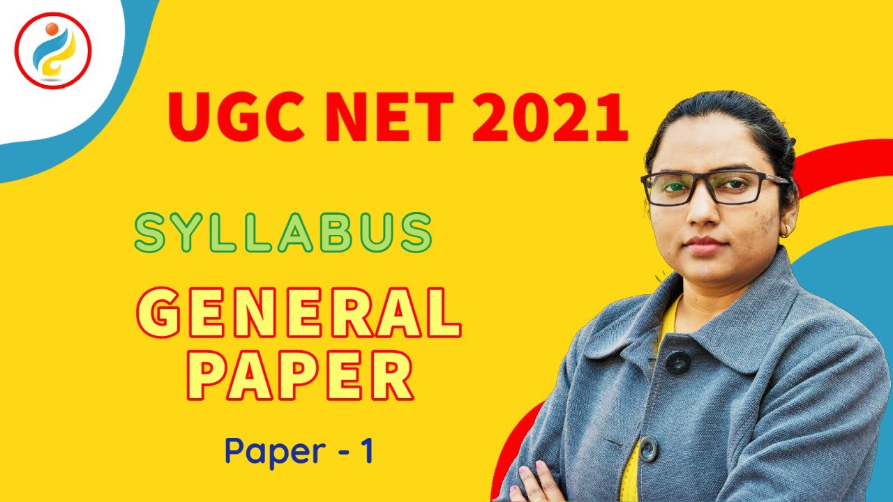 UGC NET 2021 | Syllabus Paper-1 |  General Paper on Teaching & Research Aptitude