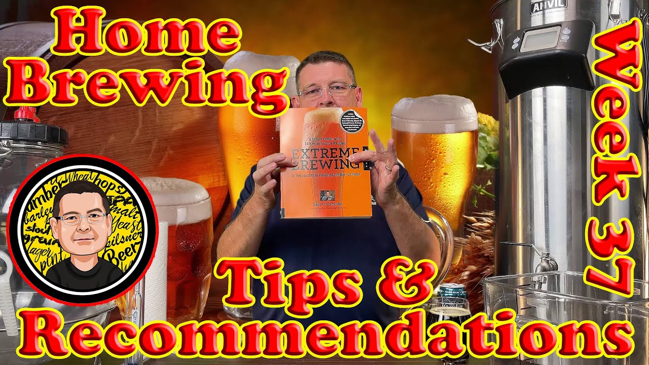 10 Beer Brewing Tips, Recommendations, and Hacks - Week 37