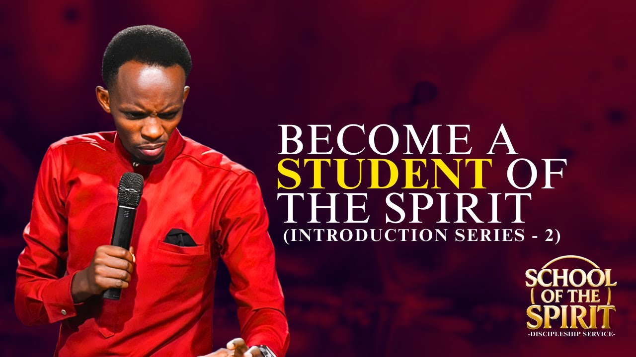 Becoming a Student of the Spirit | School of the Spirit - Discipleship Service (Intro Series)