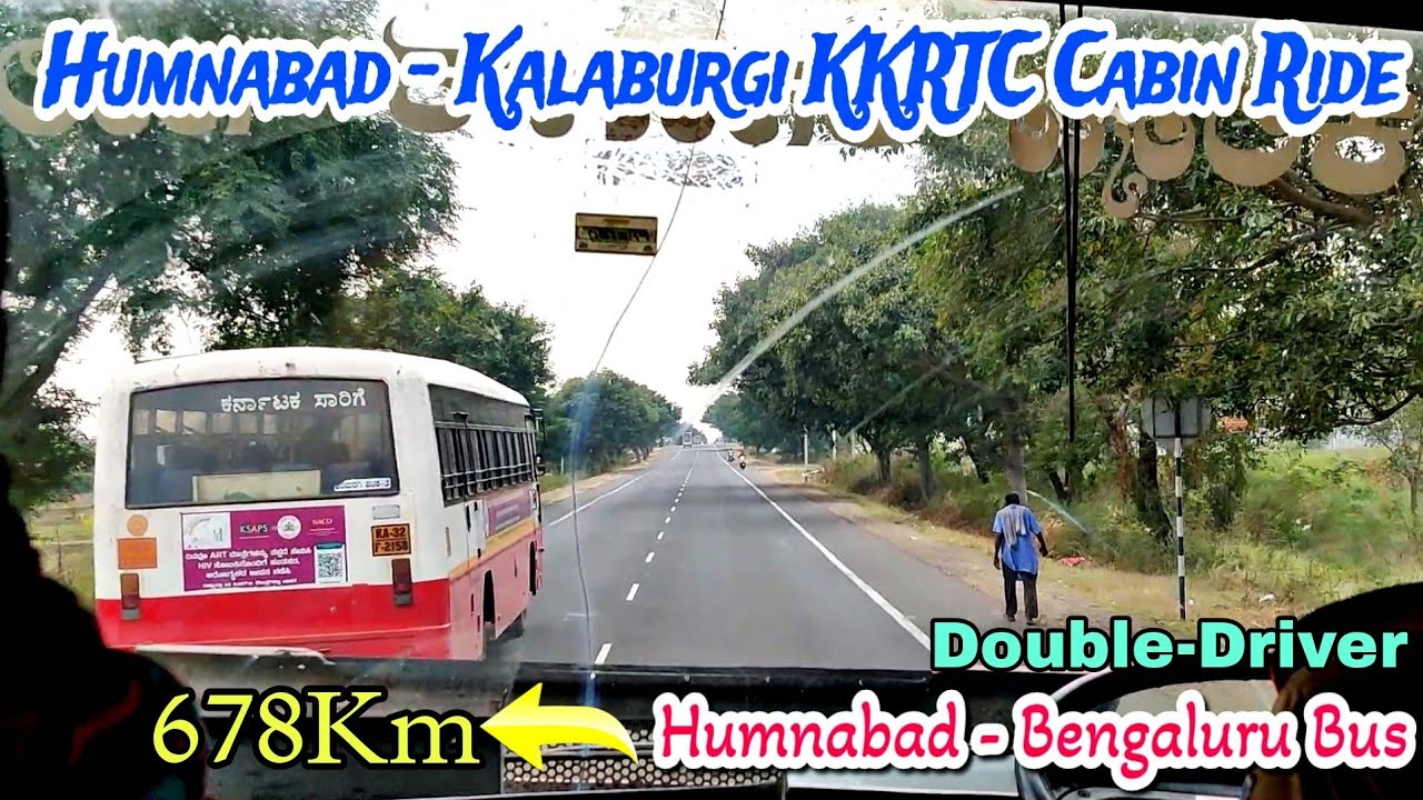 Humnabad - Kalaburgi  KKRTC Cabin Ride | Humnabad - Bengaluru Bus | Double driver