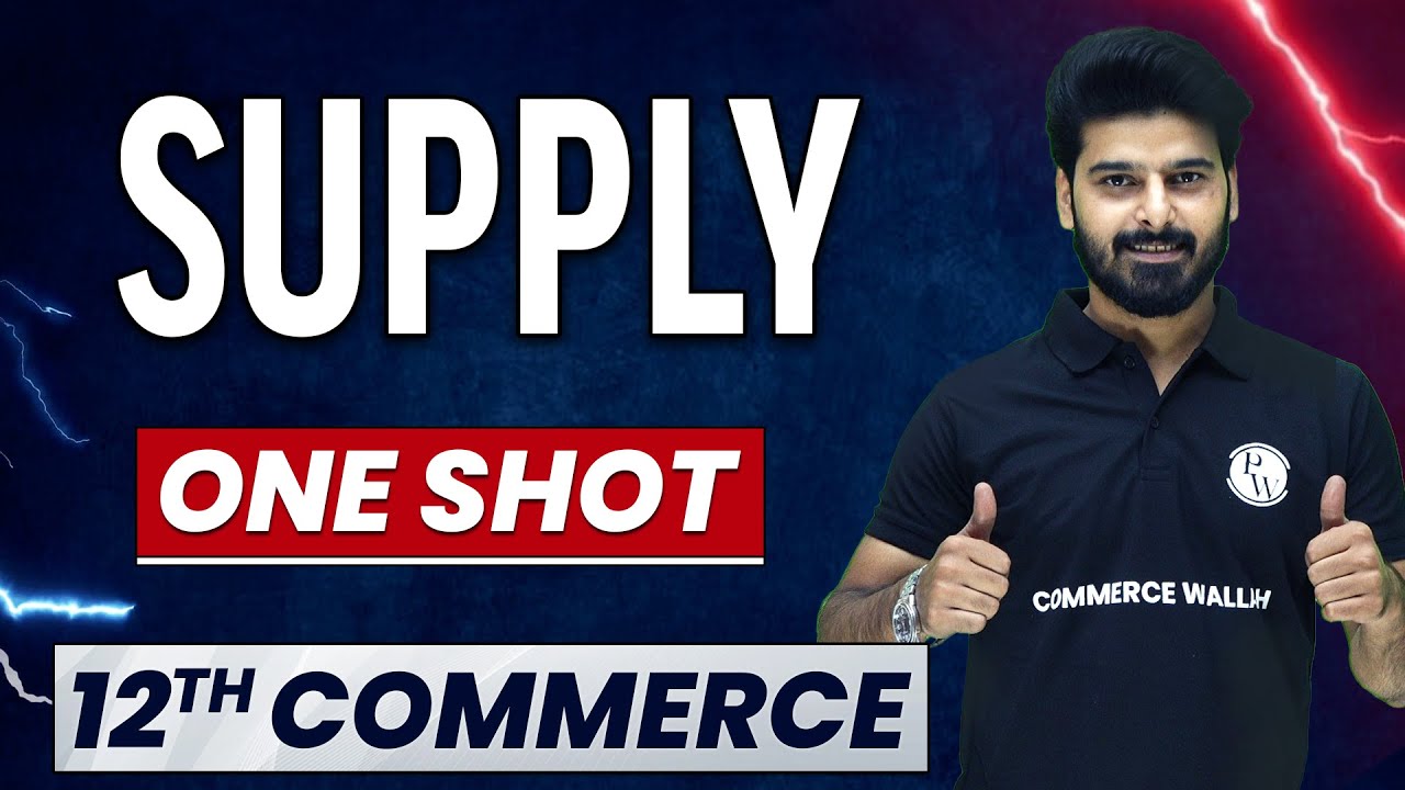 THEORY OF SUPPLY in 1 Shot - Everything Covered | Class 12th Economics