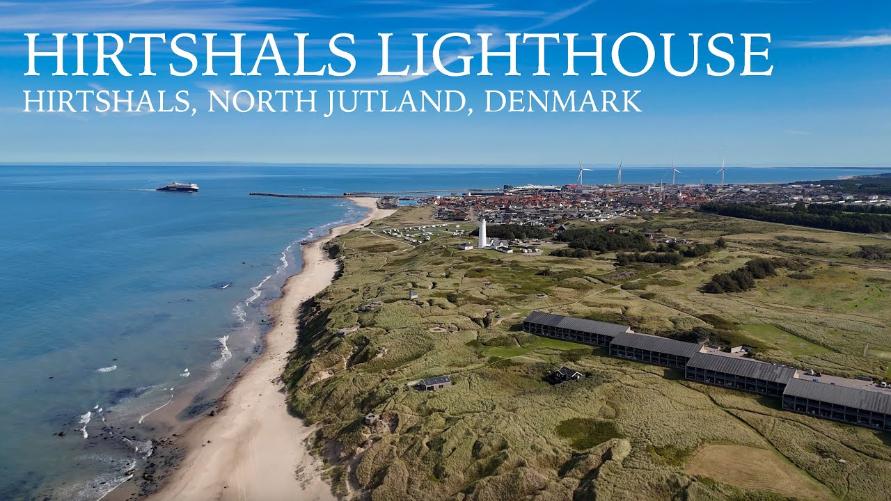 Hirtshals Fyr - Kystlandskab & Fyrtårne i Danmark - Magisk, storslået og spektakulær udsigt
