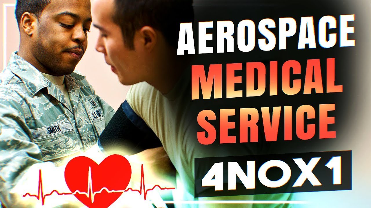 Aerospace Medical Service - 4N0X1 - Air Force Jobs