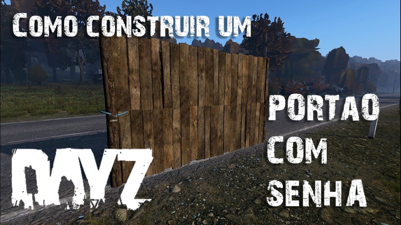 Como fazer um PORTÃO COM SENHA DayZ 1 0