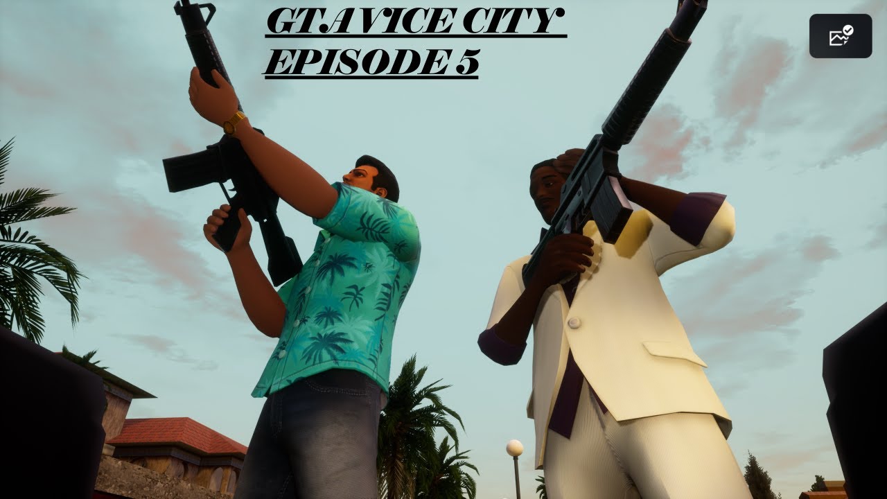 GTA VICE CITY EPISODE 5