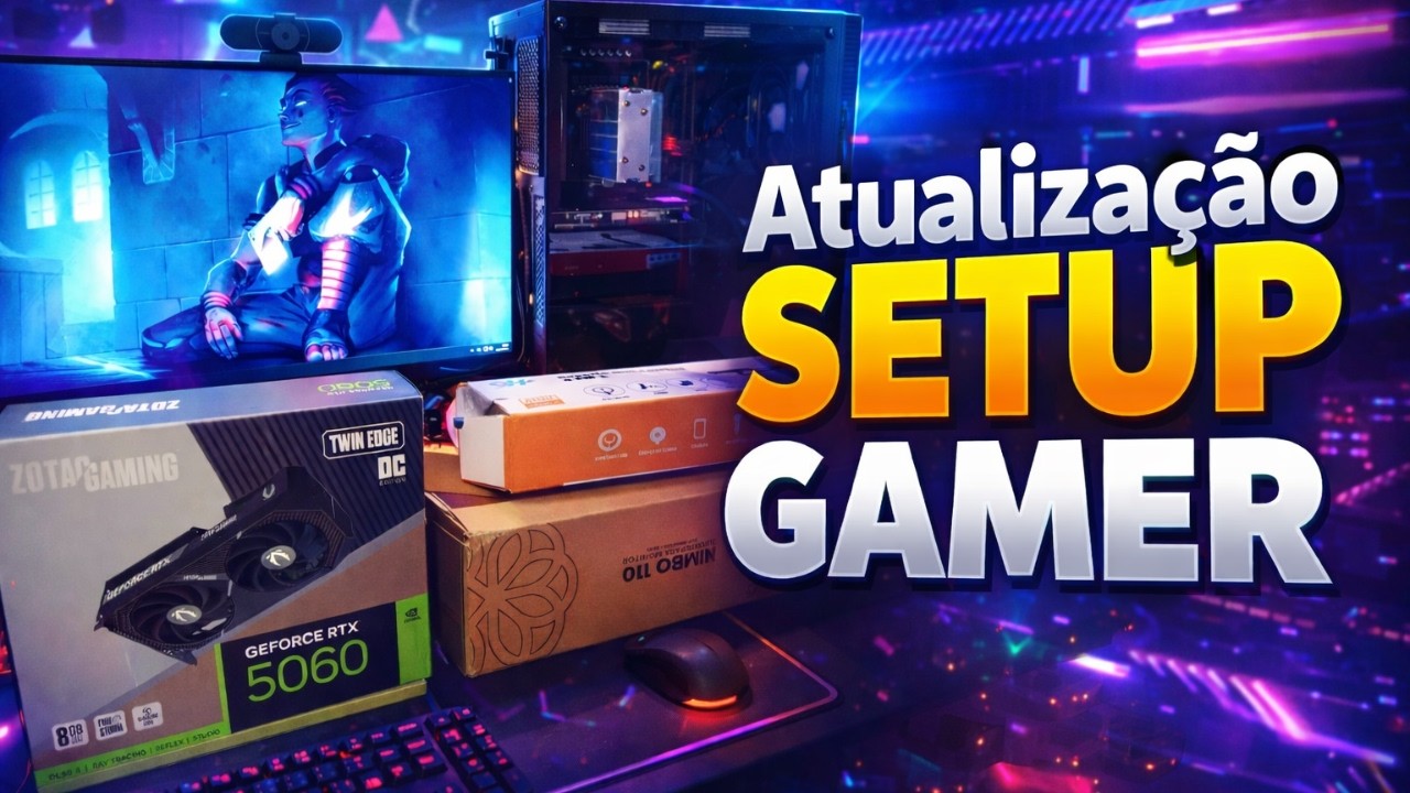 Mega unboxing RTX 5060 e UPGRADE do meu setup - PT 1