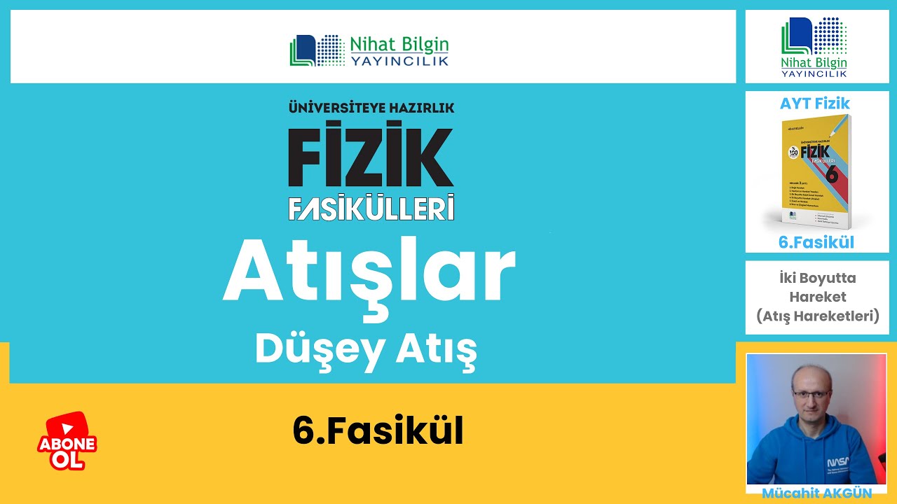 Atışlar - 2  (Düşey Atış)   ( 6.FASİKÜL AYT ) 2025