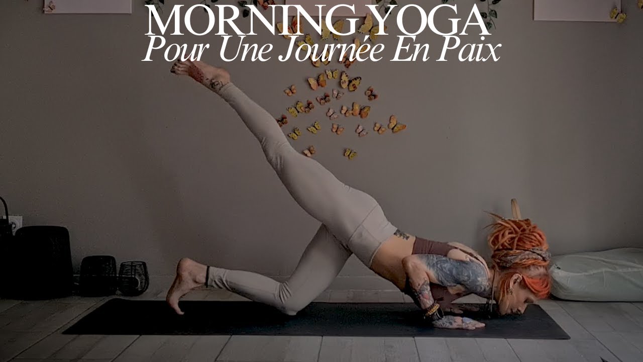 MORNING YOGA | Pour Une Journ&eacute;e En Paix