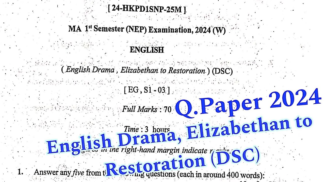 M.A  ENGLISH 1ST SEMESTER ENGLISH DRAMA, ELIZABETHAN TO RESTORATION DSC 2024 W