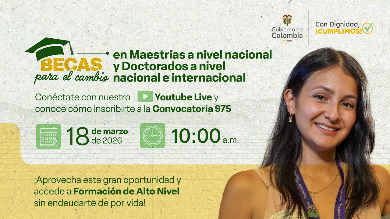 Convocatoria 975 Becas para el Cambio nacional e internacional: Resuelve tus dudas e inscríbete