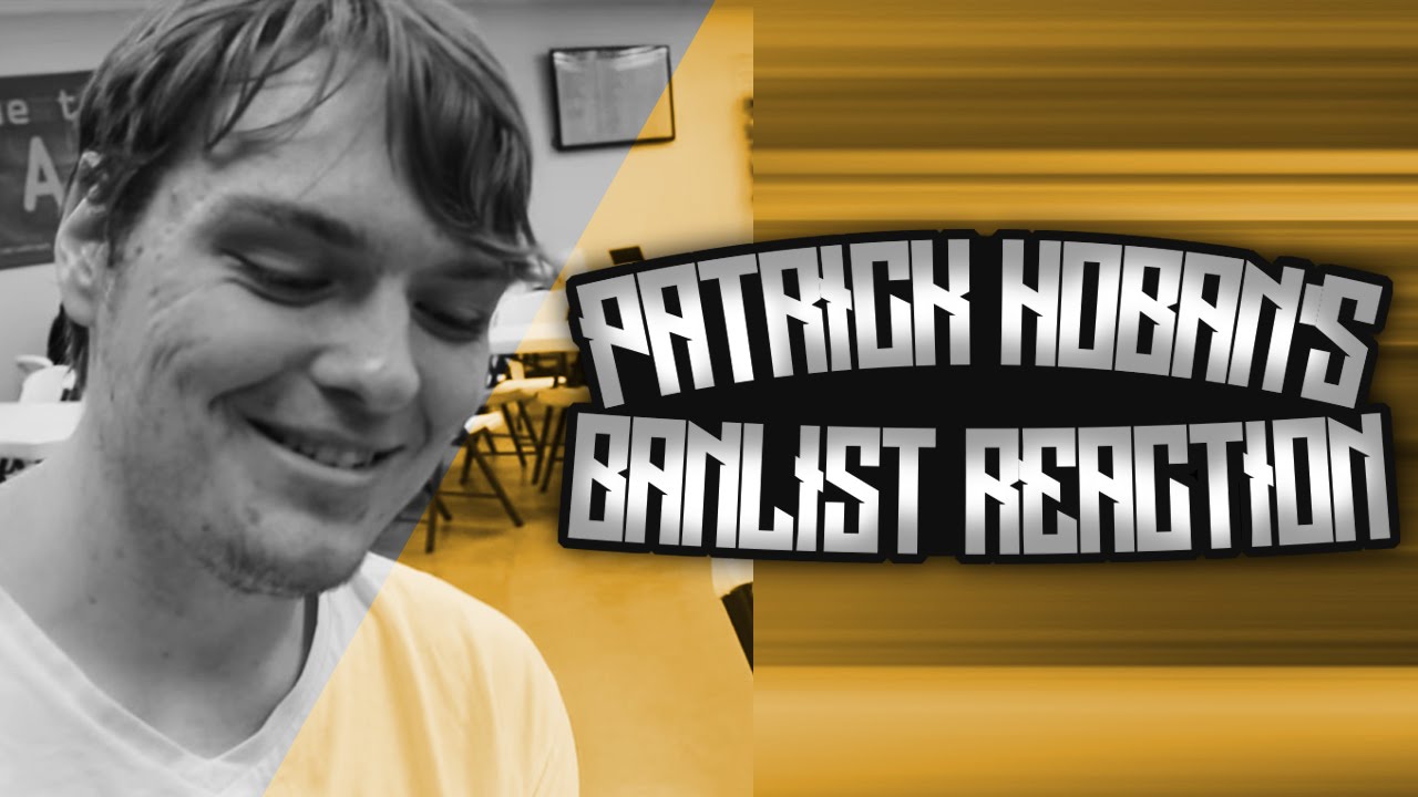 Patrick Hoban's Banlist Reaction