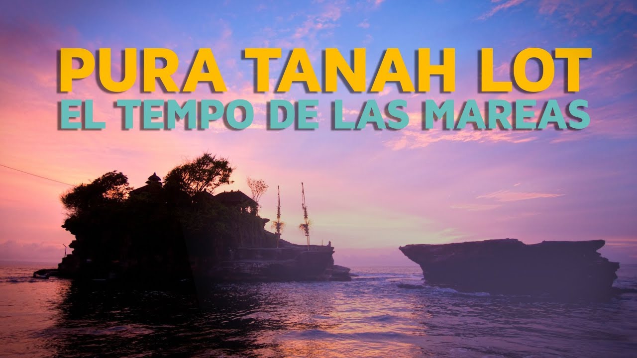 Pura Tanah Lot, el templo de las mareas 🌊