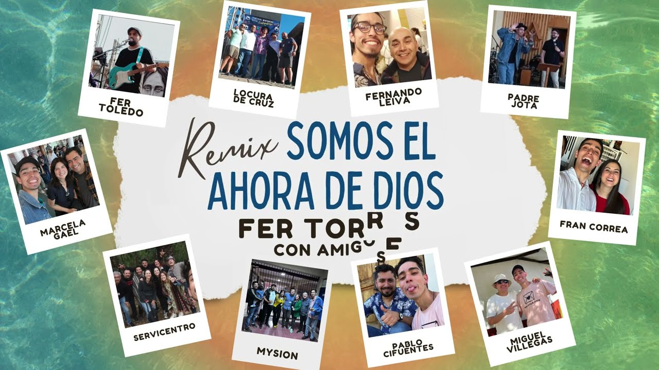 Somos el ahora de Dios Remix Con Amigos