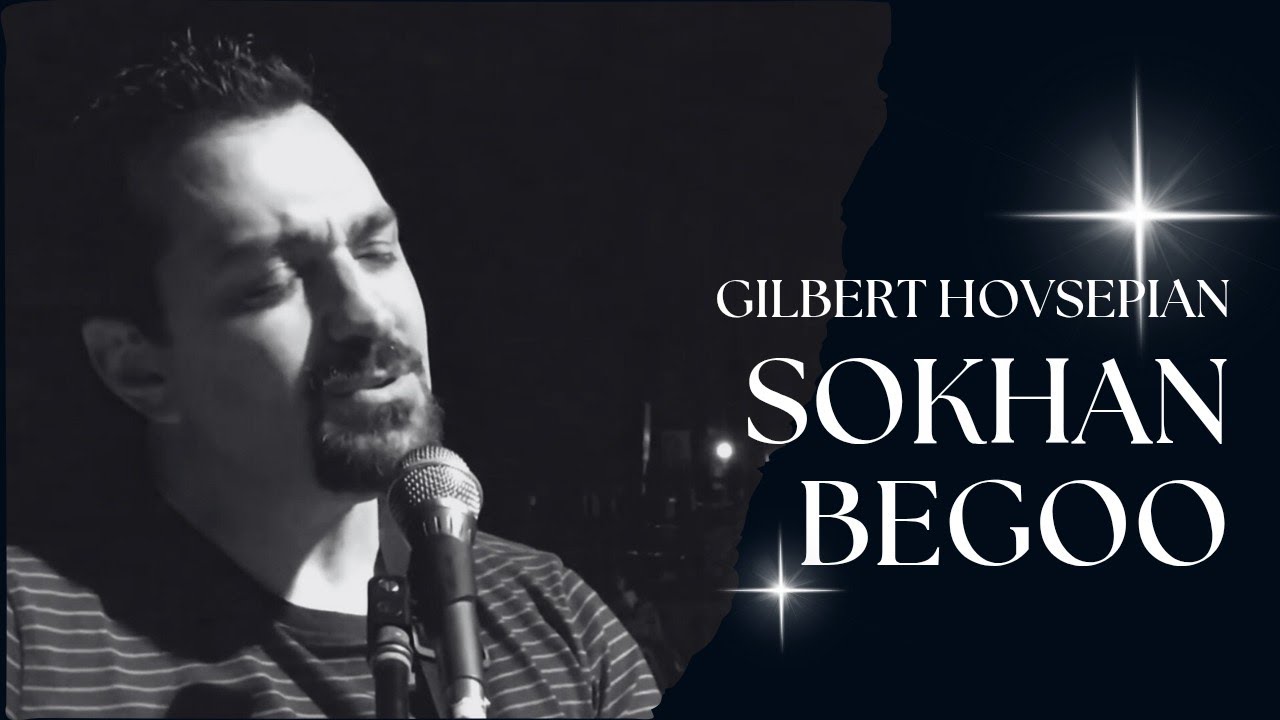 Sokhan Begoo ✝️ سخن بگو / Gilbert Hovsepian