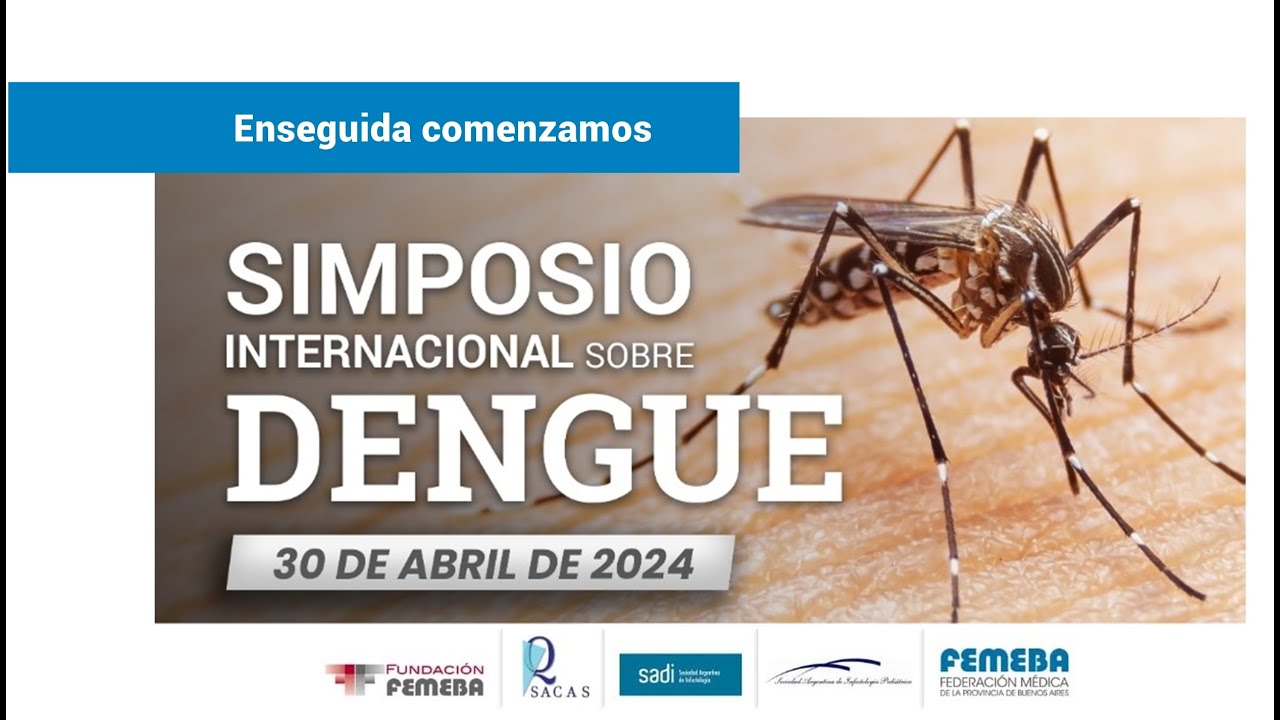 Simposio Internacional sobre Dengue. 30 de Abril. FEMEBA OFICIAL.