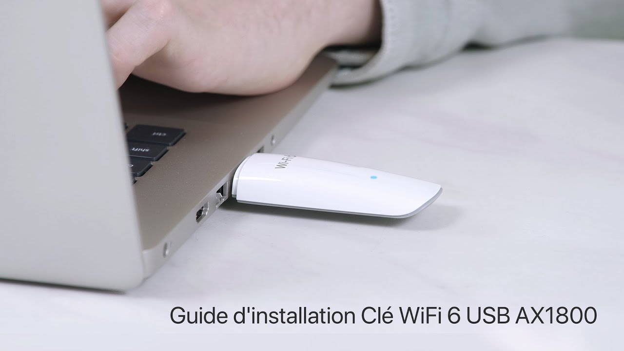 Guide d'installation de la Cl&eacute; WiFi 6 USB AX1800