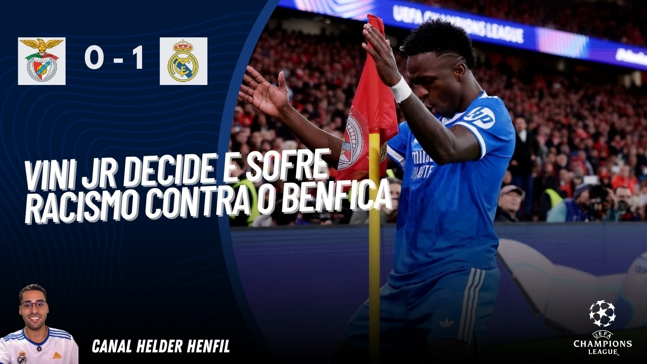 VINI JR MARCA GOLAÇO E SOFRE RACISMO EM VITÓRIA DO REAL MADRID CONTRA O BENFICA
