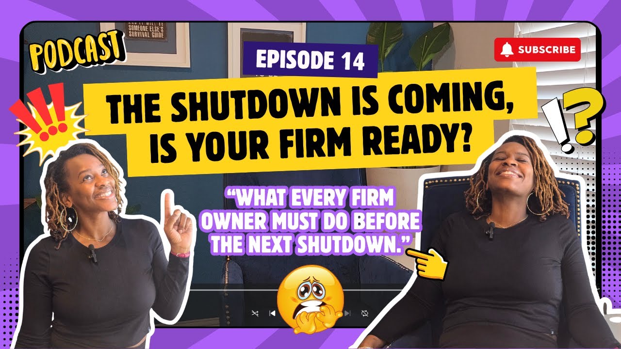 Ep14: How to Protect Your Firm during Govt Shutdown