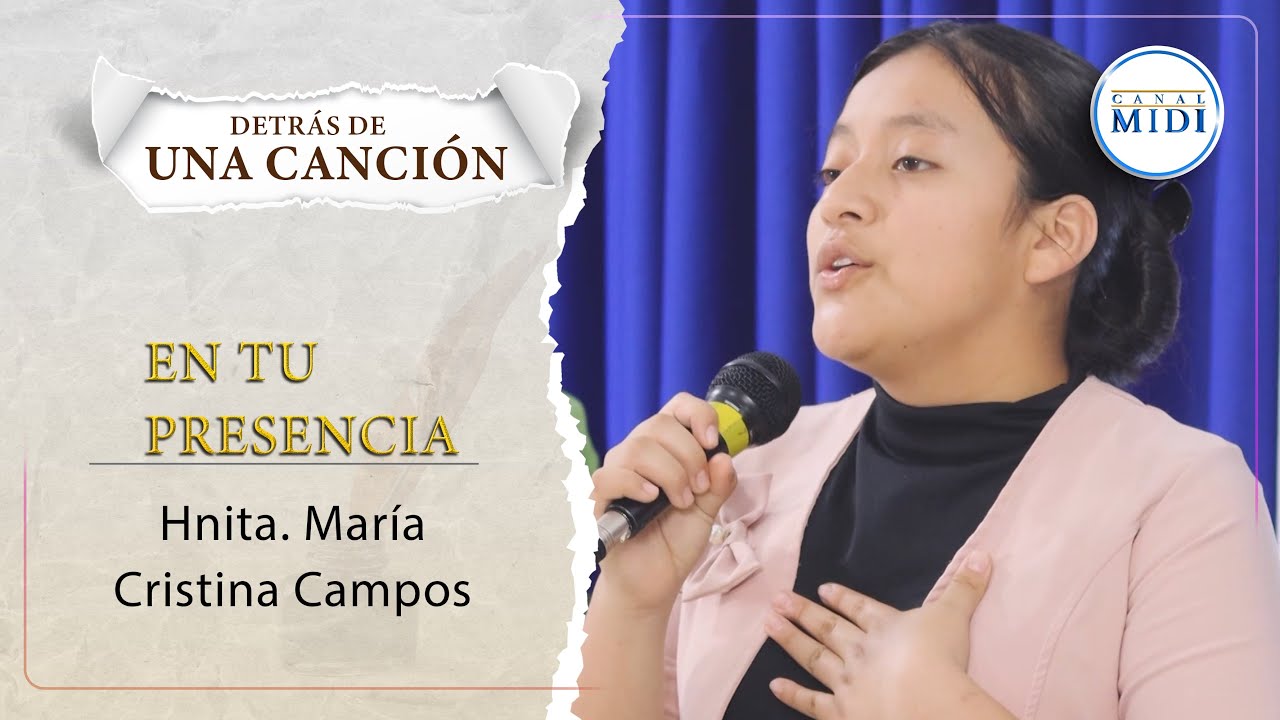 En Tu presencia | Detrás de una canción | Hnita. María Cristina Campos | MIDI