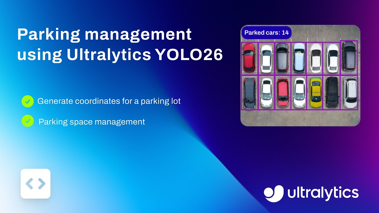 How to Build a Parking Management System with Ultralytics YOLO26 | Real-Time Spot Detection 🚗