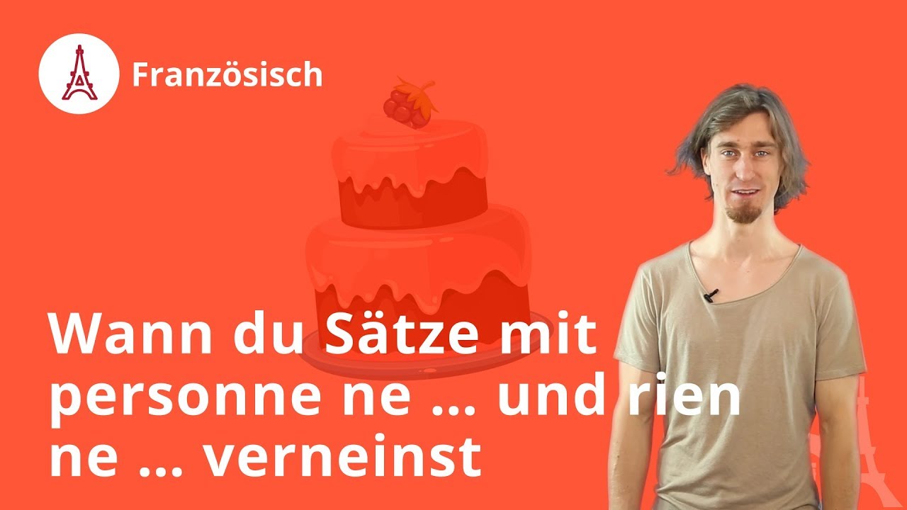 Verneinung mit personne ne ... und rien ne ... - Französisch | Duden Learnattack