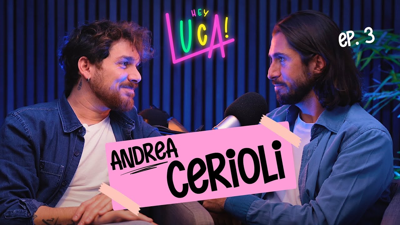 3. L'amore è una cosa Allegra con Andrea Cerioli — Hey Luca! Il podcast di Luca Gervasi